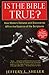 Is the Bible True? How Modern Debates & Discoveries Affirm th... by Jeffery L. Sheler