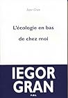 L'écologie en bas de chez moi L'écologie en bas de chez moi