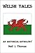 Welsh Tales - An Historical...