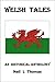 Welsh Tales - An Historical Anthology by Neil L. Thomas