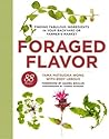 Foraged Flavor: F...