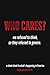 Who Cares? by Surya Yalamanchili