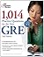 1,014 Practice Questions for the New GRE