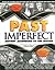 Past Imperfect: History Acc...