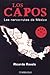 Los Capos, Las narco-rutas de Mexico