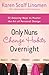 Only Nuns Change Habits Overnight by Karen Scalf Linamen