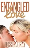 Entangled Love by Jessica Gray