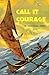 Call It Courage