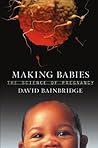 Making Babies by David Bainbridge
