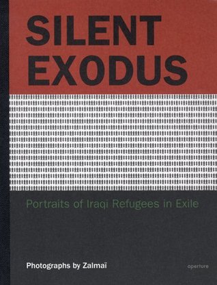 Silent Exodus: Portraits of Iraqi Refugees in Exile (Paperback)