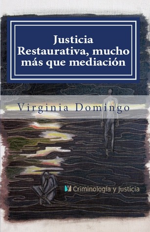 Justicia Restaurativa, mucho más que mediación