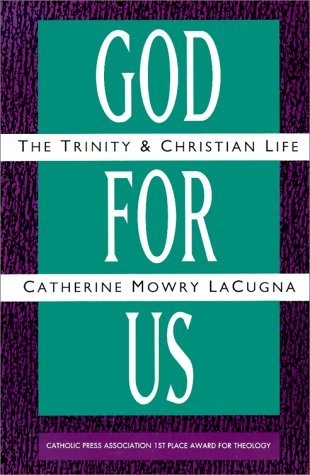 God for Us: The Trinity and Christian Life – An Extraordinary Theological Work Recovering Early Roots of Doctrine (Paperback)