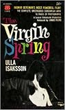 The Virgin Spring by Ulla Isaksson
