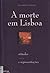 A morte em Lisboa : atitudes e representações, 1700-1830
