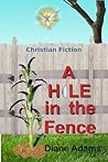 A Hole in the Fence