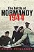 The Battle of Normandy 1944 by Robin Neillands