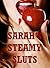 Sarah's Steamy Sluts: Five Hardcore Explicit Erotica Stories