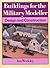 Buildings for the Military Modeller: Design and Construction