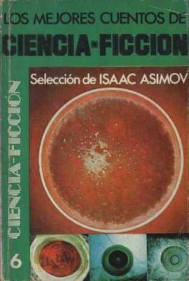 Los mejores cuentos de ciencia-ficción: Selección de Isaac Asimov (Unknown Binding)