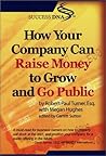 How Your Company Can Raise Money To Grow And Go Public