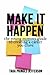 Make It Happen: The Young Mommy Guide To Creating A Career You Crave
