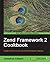 Zend Framework 2 Cookbook