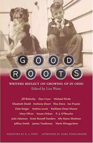 Good Roots: Writers Reflect on Growing Up in Ohio (Paperback)