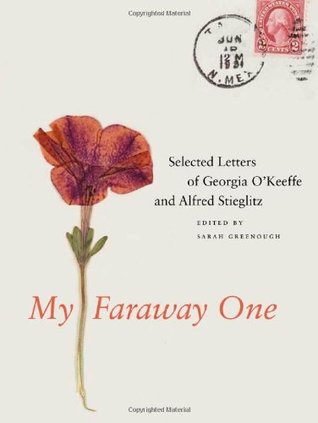 My Faraway One: Selected Letters of Georgia O'Keeffe and Alfred Stieglitz (Hardcover)