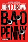 Bad Penny by John D. Brown Bad Penny by John D. Brown