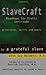 Slavecraft: Roadmaps for Er...