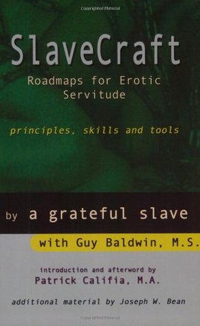 Slavecraft: Roadmaps for Erotic Servitude: Principles, Skills and Tools (Paperback)