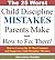 The 25 Worst Child Discipline Mistakes Parents Make and How to Fix Them - How to Correct the 25 Most Common and Dangerous Child Discipline Mistakes