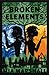 Broken Elements (Elements, Book 1)