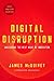 Digital Disruption: Unleashing the Next Wave of Innovation (Chapters 1 and 2)