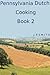 Pennsylvania Dutch Cooking Book 2