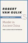 Murder in Ancient China by Robert van Gulik