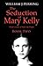The Seduction of Mary Kelly - Final Victim of Jack the Ripper... by William J Perring