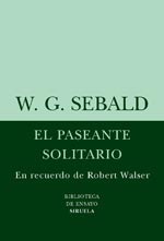 Portada de El paseante solitario: En recuerdo de Robert Walser, de W.G. Sebald