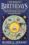 The Book of Birthdays: What the Day You Were Born Reveals About Your Love Life, Your Career, Your Special Destiny!