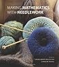 Making Mathematics with Needlework by Sarah-Marie Belcastro