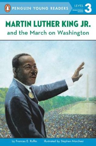 Martin Luther King Jr. and the March on Washington (Penguin Young Readers, Level 3)