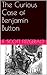 The Curious Case of Benjamin Button