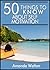 50 Things to Know about Self-Motivation: How to Become and Stay Motivated Through Life’s Hardships (50 Things to Know About Life, Relationships, and ... Adults: Practical Guides for Everyday Life)