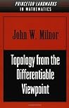 Topology from the Differentiable Viewpoint by John Milnor
