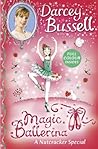 A Nutcracker Colour Special: A Beautifully Illustrated Children's Adventure of Sparkly Magic (Magic Ballerina)