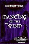 Dancing on the Wind (The Regency Intrigue Series #8)