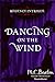Dancing on the Wind (The Regency Intrigue Series #8)