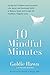 10 Mindful Minutes