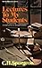 Lectures to my students: A selection from addresses delivered to the students of the Pastors' College, Metropolitan Tabernacle