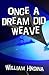 Once a Dream Did Weave